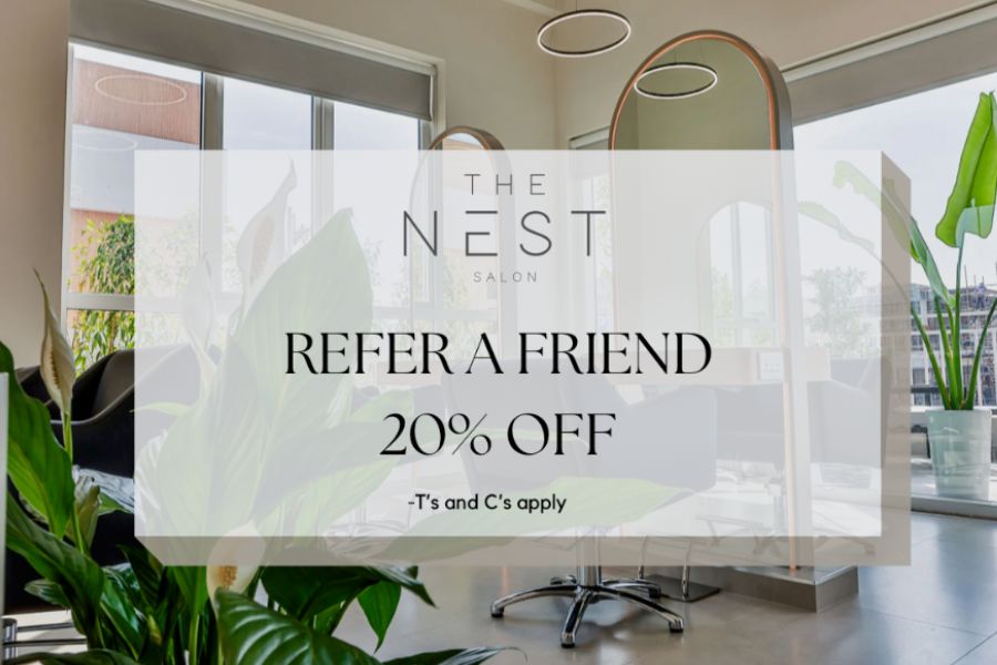 The Nest Salon Dubai, Refer a Friend Offer